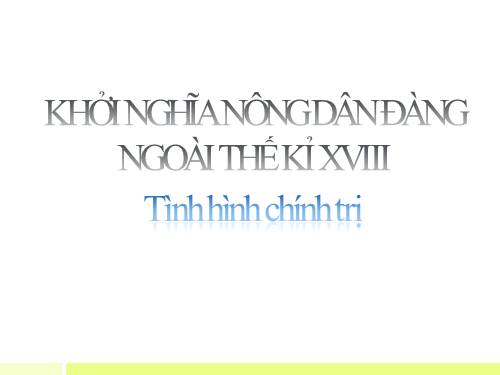 Bài 24. Khởi nghĩa nông dân Đàng Ngoài thế kỉ XVIII