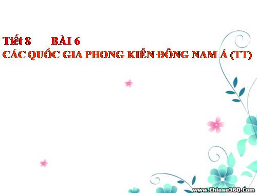 Bài 6. Các quốc gia phong kiến Đông Nam Á