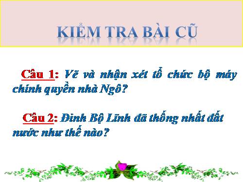 Bài 9. Nước Đại Cồ Việt thời Đinh - Tiền Lê