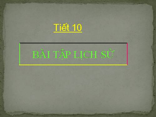 bai tap lich su tiet 10