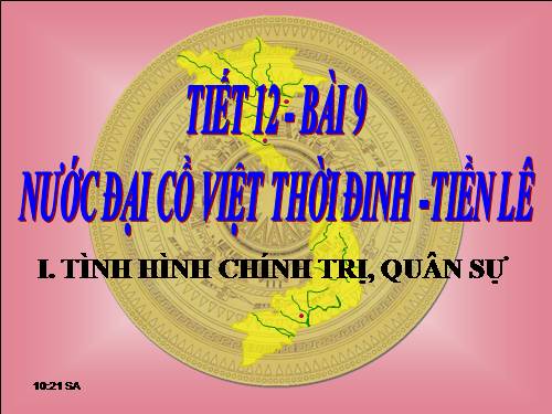 Bài 9. Nước Đại Cồ Việt thời Đinh - Tiền Lê