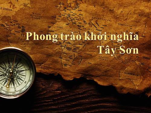 Bài 25. Phong trào Tây Sơn