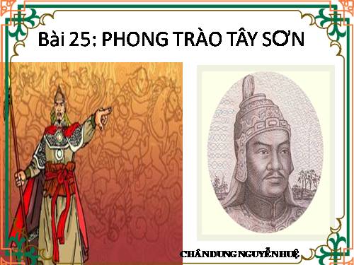 Bài 25. Phong trào Tây Sơn