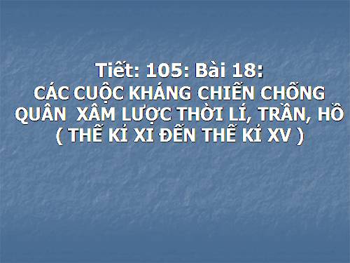 Bài 14. Ba lần kháng chiến chống quân xâm lược Mông - Nguyên (thế kỉ XIII)