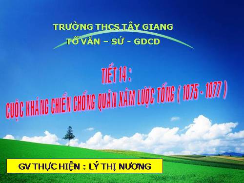 Bài 11. Cuộc kháng chiến chống quân xâm lược Tống (1075 - 1077)