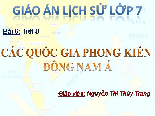 Bài 6. Các quốc gia phong kiến Đông Nam Á