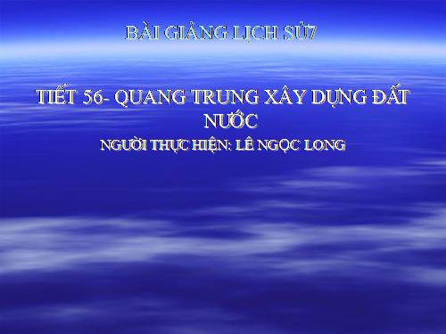 Bài 26. Quang Trung xây dựng đất nước