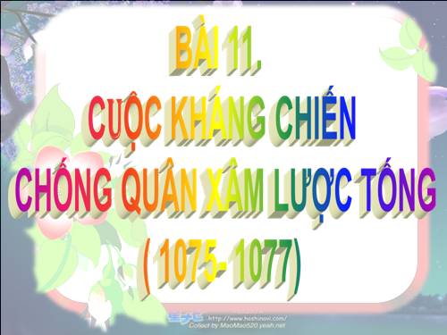 Bài 11. Cuộc kháng chiến chống quân xâm lược Tống (1075 - 1077)