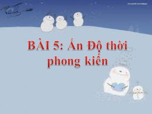 Bài 5. Ấn Độ thời phong kiến