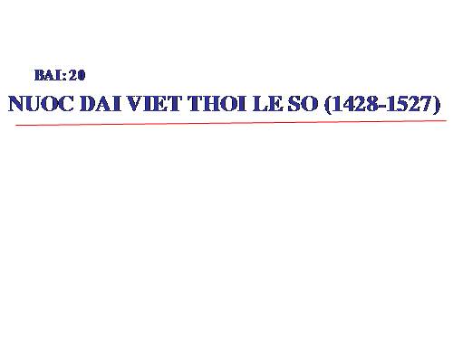 Bài 20. Nước Đại Việt thời Lê sơ (1428 - 1527)