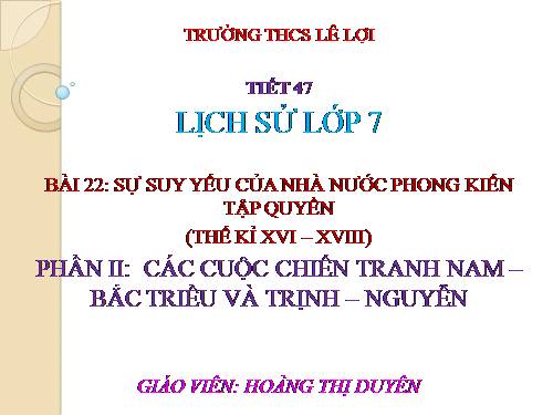 Bài 22. Sự suy yếu của nhà nước phong kiến tập quyền (thế kỉ XVI - XVIII)