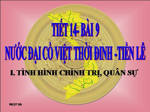 Bài 9. Nước Đại Cồ Việt thời Đinh - Tiền Lê