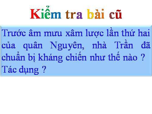 Bài 14. Ba lần kháng chiến chống quân xâm lược Mông - Nguyên (thế kỉ XIII)