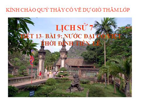 Bài 9. Nước Đại Cồ Việt thời Đinh - Tiền Lê