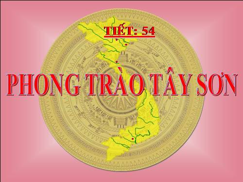 Bài 25. Phong trào Tây Sơn