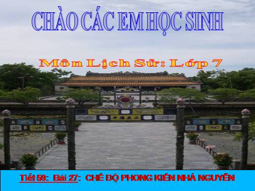 Bài 27. Chế độ phong kiến nhà Nguyễn