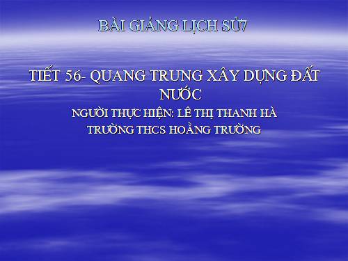 Bài 26. Quang Trung xây dựng đất nước