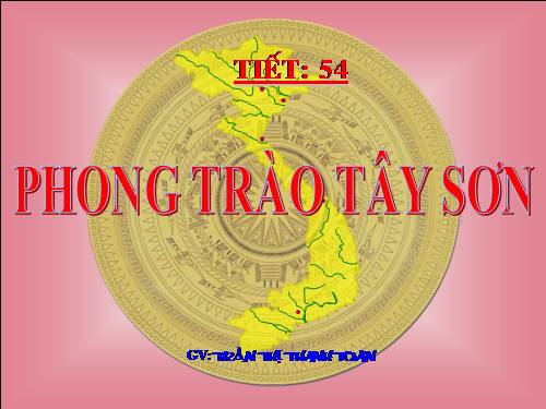 Bài 25. Phong trào Tây Sơn