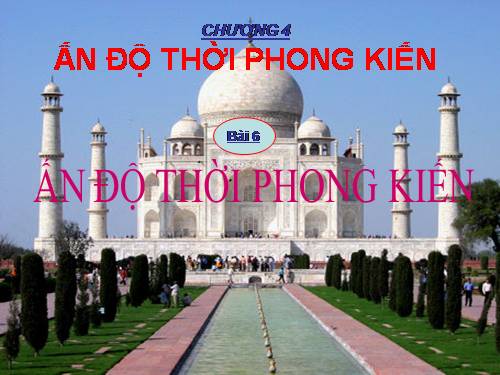 Bài 5. Ấn Độ thời phong kiến