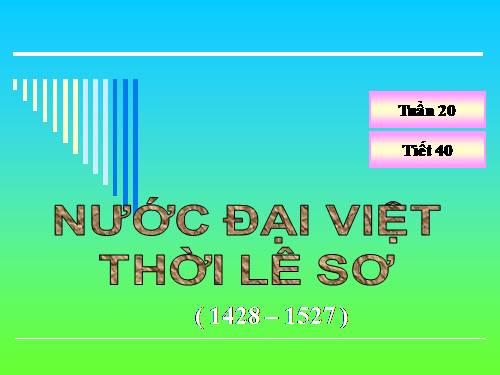 Bài 20. Nước Đại Việt thời Lê sơ (1428 - 1527)