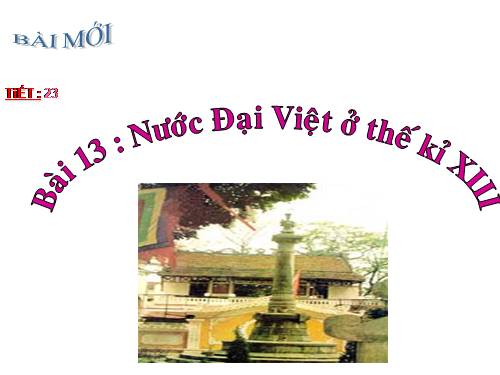 Bài 13. Nước Đại Việt ở thế kỉ XIII