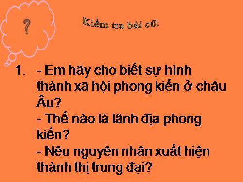 Bài 2. Sự suy vong của chế độ phong kiến và sự hình thành chủ nghĩa tư bản ở châu Âu