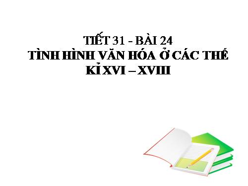 Bài 23. Kinh tế, văn hoá thế kỉ XVI - XVIII