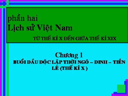 Bài 8. Nước ta buổi đầu độc lập