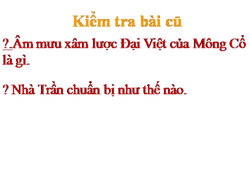 Bài 14. Ba lần kháng chiến chống quân xâm lược Mông - Nguyên (thế kỉ XIII)