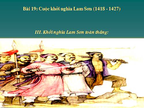 Bài 19. Cuộc khởi nghĩa Lam Sơn (1418 - 1427)