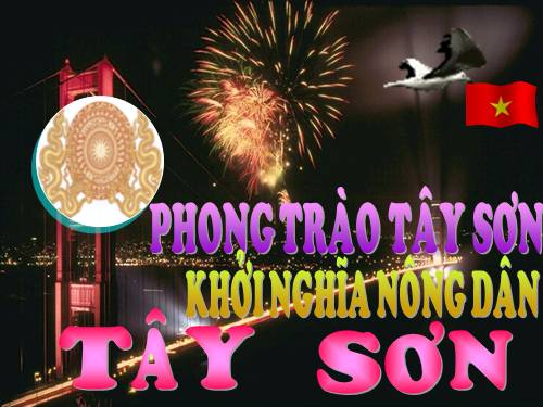 Bài 25. Phong trào Tây Sơn