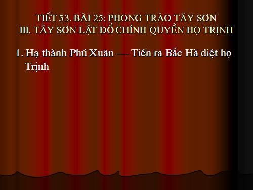 Bài 25. Phong trào Tây Sơn