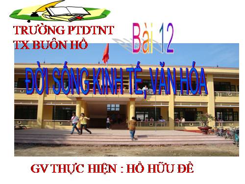 Bài 12. Đời sống kinh tế, văn hoá