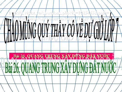 Bài 26. Quang Trung xây dựng đất nước