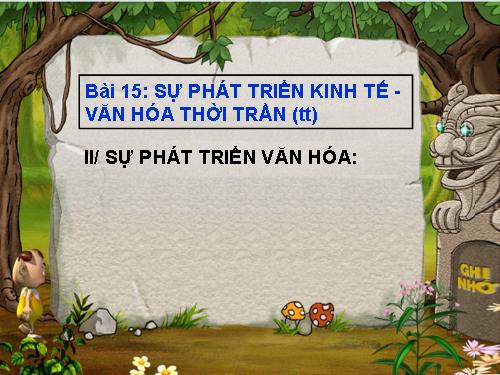 Bài 15. Sự phát triển kinh tế và văn hoá thời Trần