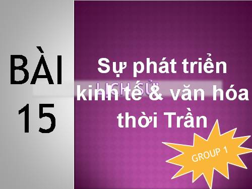 Bài 15. Sự phát triển kinh tế và văn hoá thời Trần