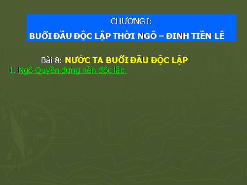 Bài 8. Nước ta buổi đầu độc lập