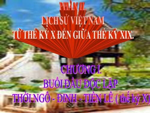 Bài 8. Nước ta buổi đầu độc lập