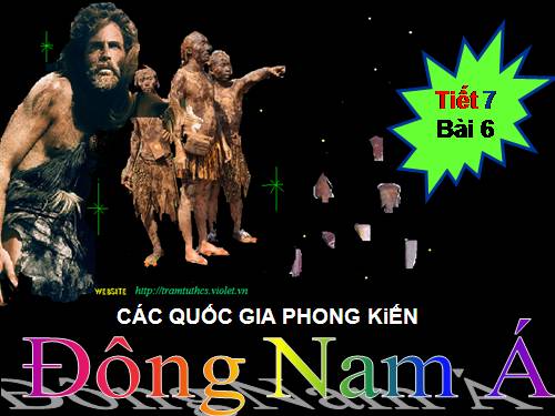 Bài 6. Các quốc gia phong kiến Đông Nam Á