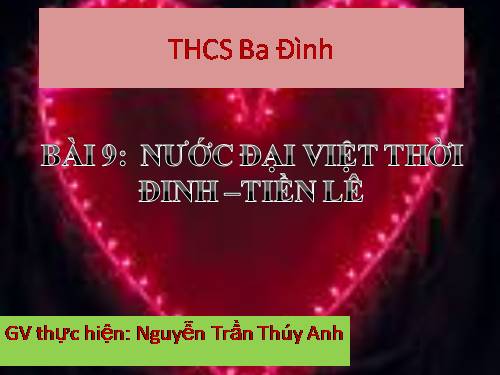 Bài 9. Nước Đại Cồ Việt thời Đinh - Tiền Lê