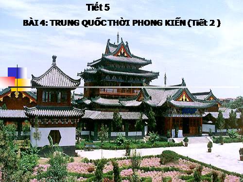 Bài 4. Trung Quốc thời phong kiến