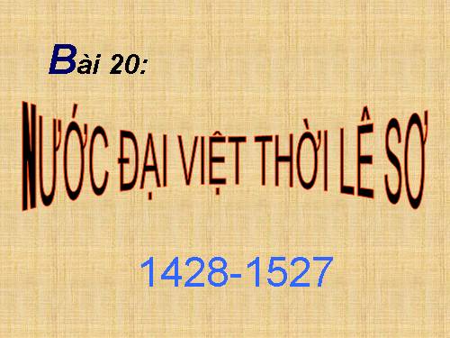 Bài 20. Nước Đại Việt thời Lê sơ (1428 - 1527)