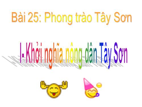 Bài 25. Phong trào Tây Sơn