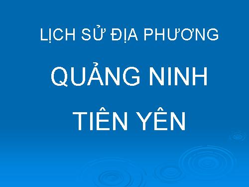 Lich sư địa phương Quang Ninh