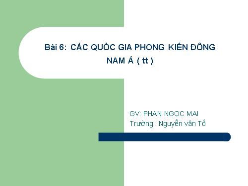 Bài 6. Các quốc gia phong kiến Đông Nam Á