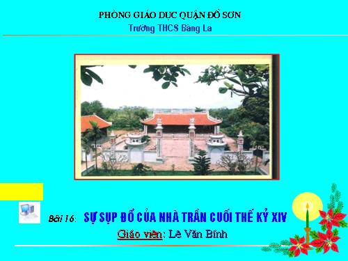 Bài 16. Sự suy sụp của nhà Trần cuối thế kỉ XIV