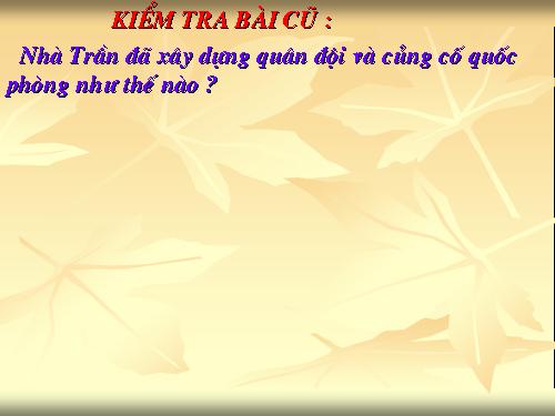 Bài 14. Ba lần kháng chiến chống quân xâm lược Mông - Nguyên (thế kỉ XIII)