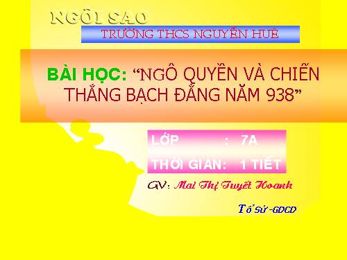 bài: Ngô Quyền và chiến thắng Bạch Đằng năm 938