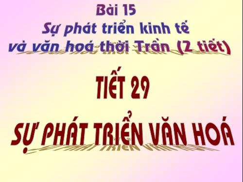 Bài 15. Sự phát triển kinh tế và văn hoá thời Trần