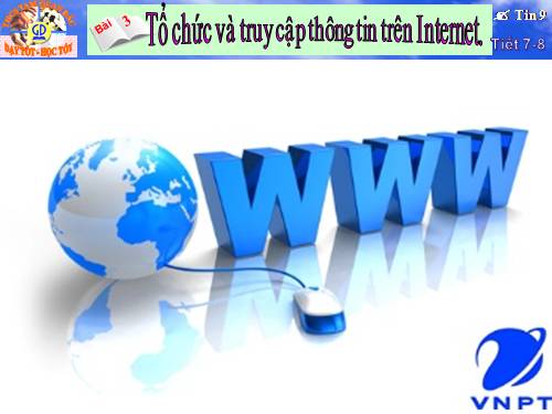 Bài 3. Tổ chức và truy cập thông tin trên Internet